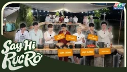 Say hi rực rỡ | Tập 6 | Bữa tiệc hải sản "tự cung tự cấp"