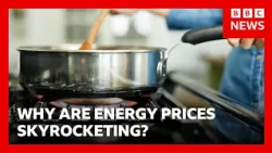 The real reason energy prices are skyrocketing | BBC News