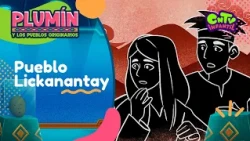 Plumín y los pueblos originarios - Pueblo Lickanantay