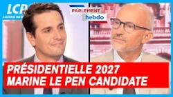 2027 Presidential Election, Marine Le Pen a Candidate | Parliamentary Weekly - 07/10/2026